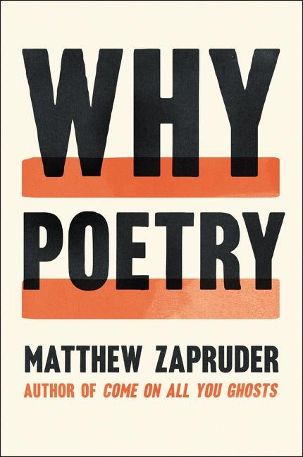 Why Poetry by Zapruder, Matthew