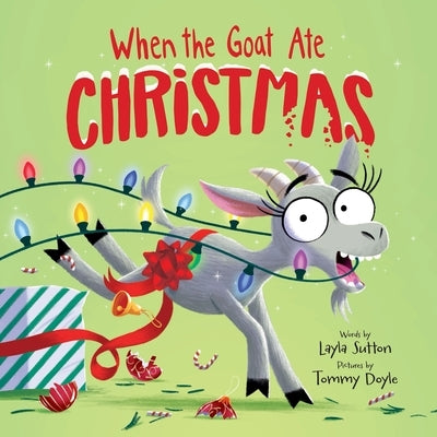 When the Goat Ate Christmas by Sutton, Layla