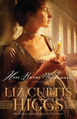 Here Burns My Candle by Higgs, Liz Curtis