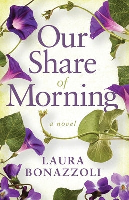 Our Share of Morning by Bonazzoli, Laura