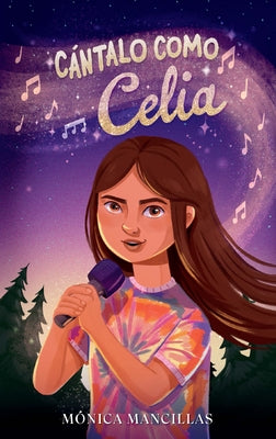 Cántalo Como Celia / Sing It Like Celia by Mancillas, M&#243;nica