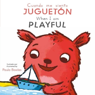 Cuando Me Siento Juguetón/ When I Am Playful by Bowles, Paula