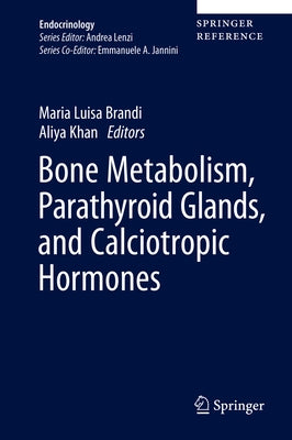 Bone Metabolism, Parathyroid Glands, and Calciotropic Hormones by Brandi, Maria Luisa