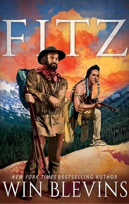 Fitz: A Mountain Man Novel by Blevins, Win