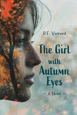 The Girl with Autumn Eyes by Vincent, R. F.