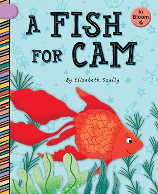 A Fish for CAM by Scully, Elizabeth