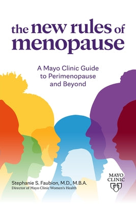 Clínica Mayo. Las Nuevas Reglas de la Menopausia. Una Guía Para La Perimenopausia Y Más Allá by Fabioun, Stephanie