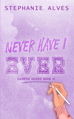 Never Have I Ever - Special Edition by Alves, Stephanie