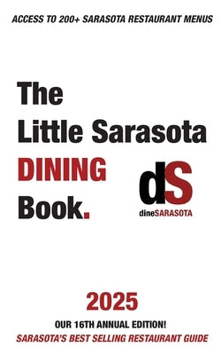 The Little Sarasota Dining Book 2025 by Dinesarasota