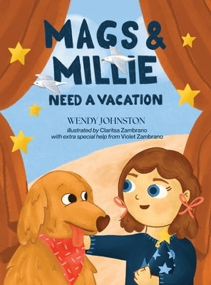 Mags & Millie Need a Vacation by Johnston, Wendy N.