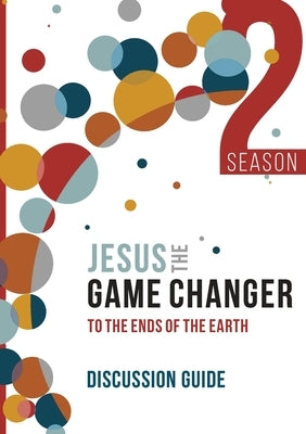 Jesus the Game Changer 2 Discussion Guide by Faase, Karl