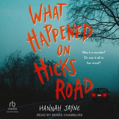 What Happened on Hicks Road by Jayne, Hannah