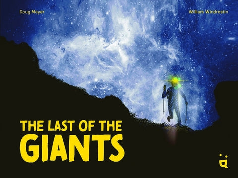 The Last of the Giants: An Ultra Running Graphic Novel by Mayer, Doug