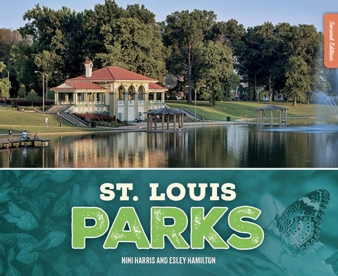 St. Louis Parks, Second Edition by Harris, Nini