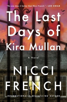 The Last Days of Kira Mullan by French, Nicci