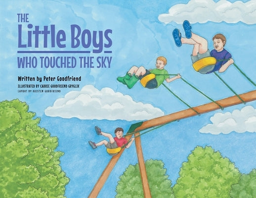 The Little Boys Who Touched The Sky by Goodfriend, Peter