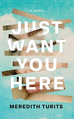 Just Want You Here by Turits, Meredith