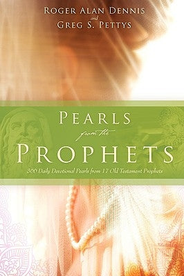 Pearls from the Prophets by Pettys, Greg S.