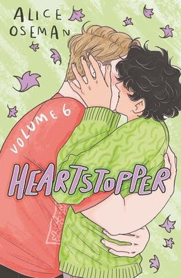 Heartstopper #6: A Graphic Novel: Volume 6 by Oseman, Alice