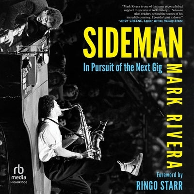 Sideman: In Pursuit of the Next by Rivera, Mark
