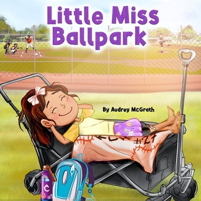 Little Miss Ballpark by McGrath, Audrey