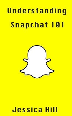 Understanding Snapchat 101: Latest Updates On Snap Map by Hill, Jessica