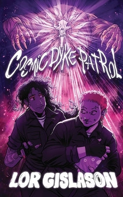 Cosmic Dyke Patrol by Gislason, Lor