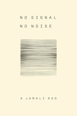 No Signal No Noise by Jamali Rad, A.