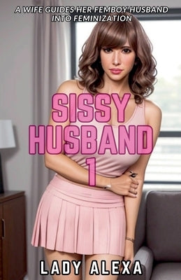 SIssy Husband 1 by Alexa, Lady