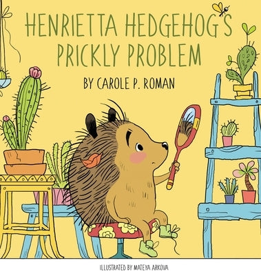 Henrietta Hedgehog's Prickly Problem by Roman, Carole P.