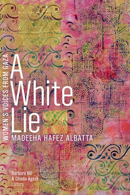 A White Lie by Albatta, Madeeha Hafez