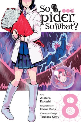 So I'm a Spider, So What?, Vol. 8 (Manga): Volume 8 by Baba, Okina