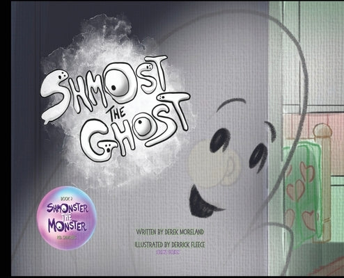 Shmost the Ghost by Moreland, Derek