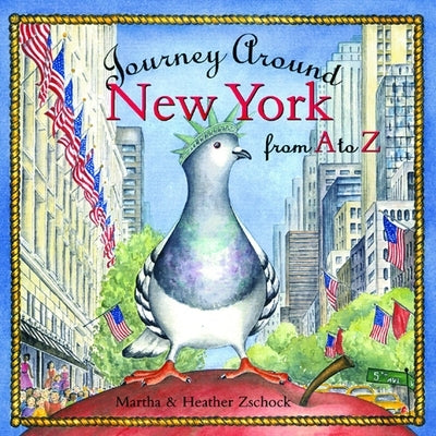 Journey Around New York from A to Z by Zschock, Martha