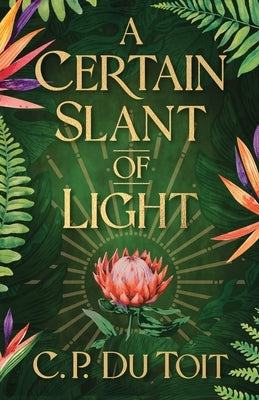 A Certain Slant of Light by Du Toit, C. P.