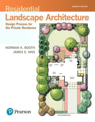 Residential Landscape Architecture: Design Process for the Private Residence by Booth, Norman