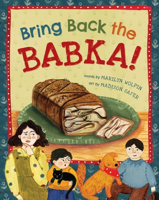 Bring Back the Babka! by Wolpin, Marilyn