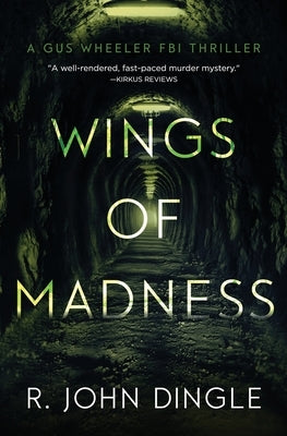 Wings of Madness by Dingle, R. John