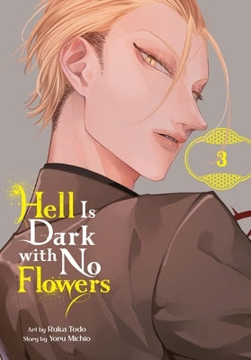 Hell Is Dark with No Flowers, Vol. 3 (Manga) by Michio, Yoru