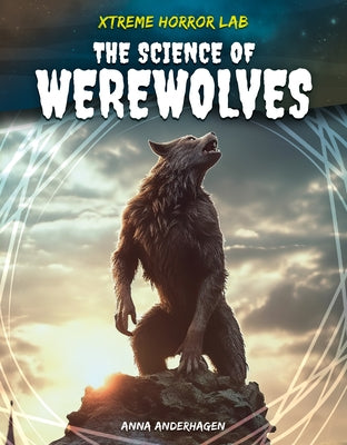 Science of Werewolves by Anderhagen, Anna