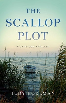 Scallop Plot: A Cape Cod Thriller by Foreman, Judy