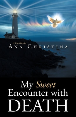 My Sweet Encounter with Death by Christina, Ana