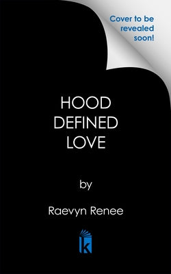 Hood Defined Love by Renee, Raevyn