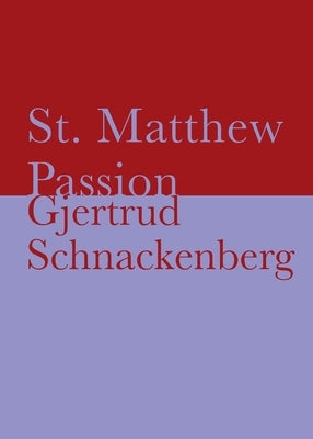 St. Matthew Passion by Schnackenberg, Gjertrud