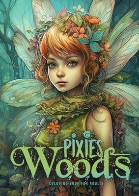 Pixies in the Woods Coloring Book for Adults: Forest Elves Coloring Book for Adults Grayscale Pixies Coloring Book for Adults by Publishing, Monsoon