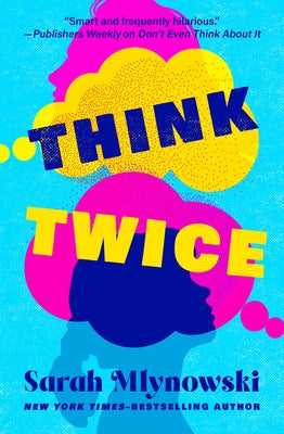 Think Twice by Mlynowski, Sarah