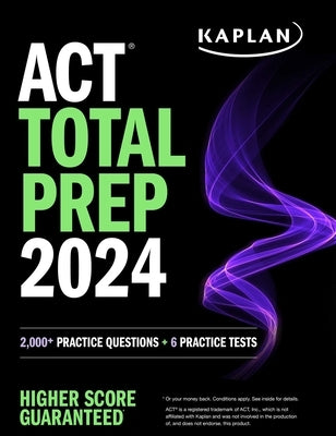 ACT Total Prep 2024 by Kaplan Test Prep