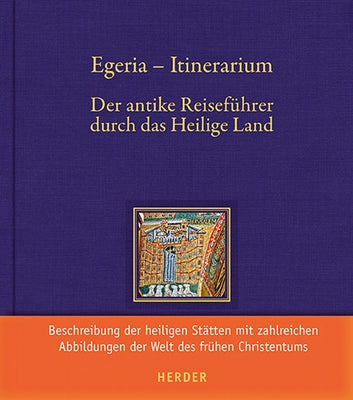 Egeria - Itinerarium: Der Antike Reisefuhrer Durch Das Heilige Land by Egeria