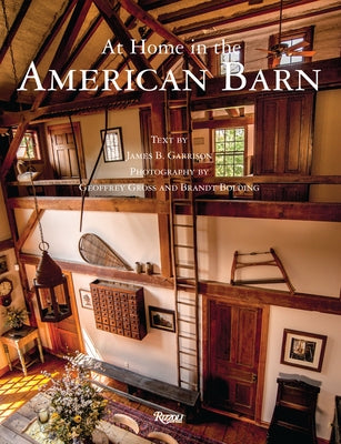 At Home in the American Barn by Garrison, James B.