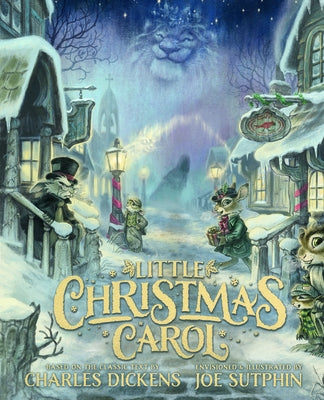 Little Christmas Carol: The Illustrated Edition by Dickens, Charles